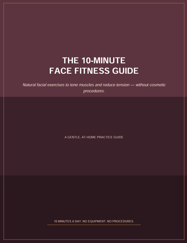 The 10-Minute Face Fitness Guide