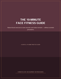 The 10-Minute Face Fitness Guide