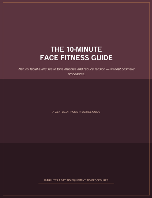 The 10-Minute Face Fitness Guide